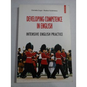    DEVELOPING  COMPETENCE IN  ENGLISH  Intensve English Practice  -   Cornelia Coser & Rodica Vulcanescu  